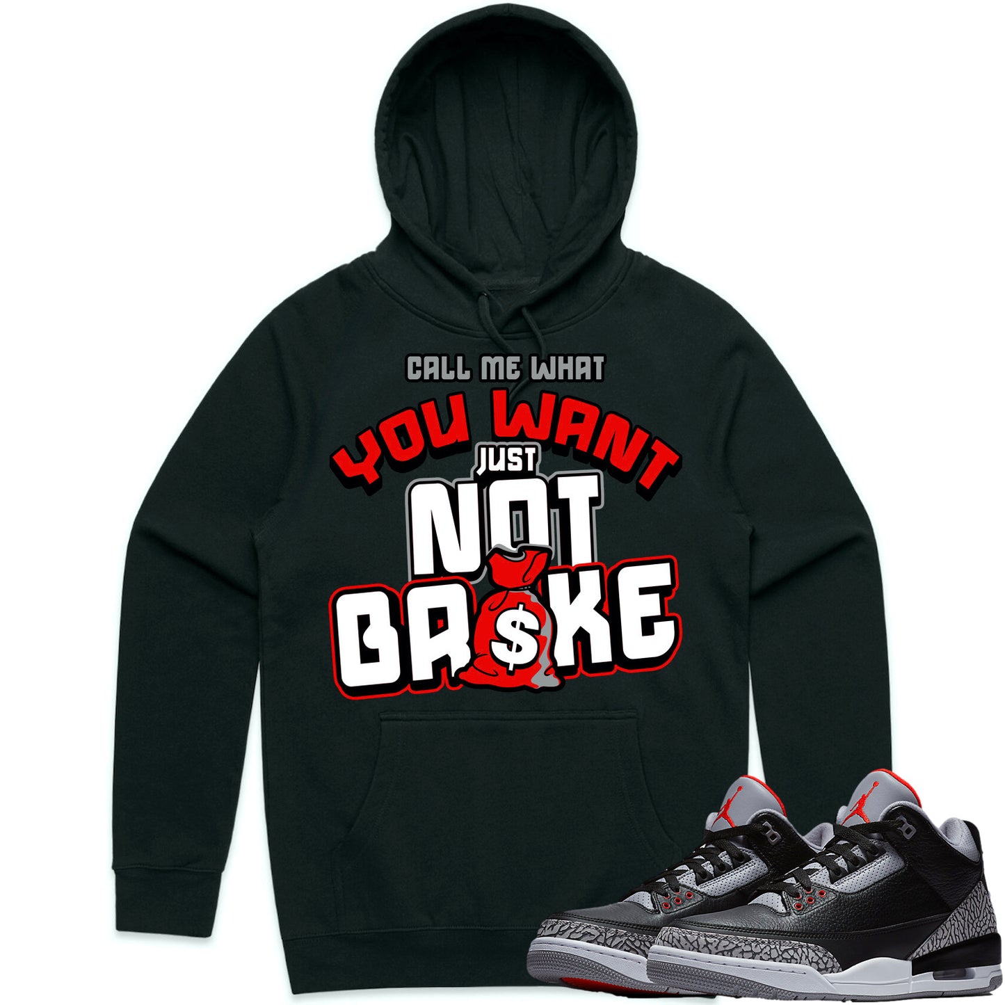 Black Cement 3s Hoodie to Match - Jordan 3 Sneaker Tees - Not Broke