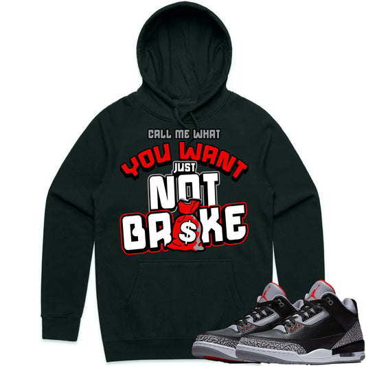 Black Cement 3s Hoodie to Match - Jordan 3 Sneaker Tees - Not Broke