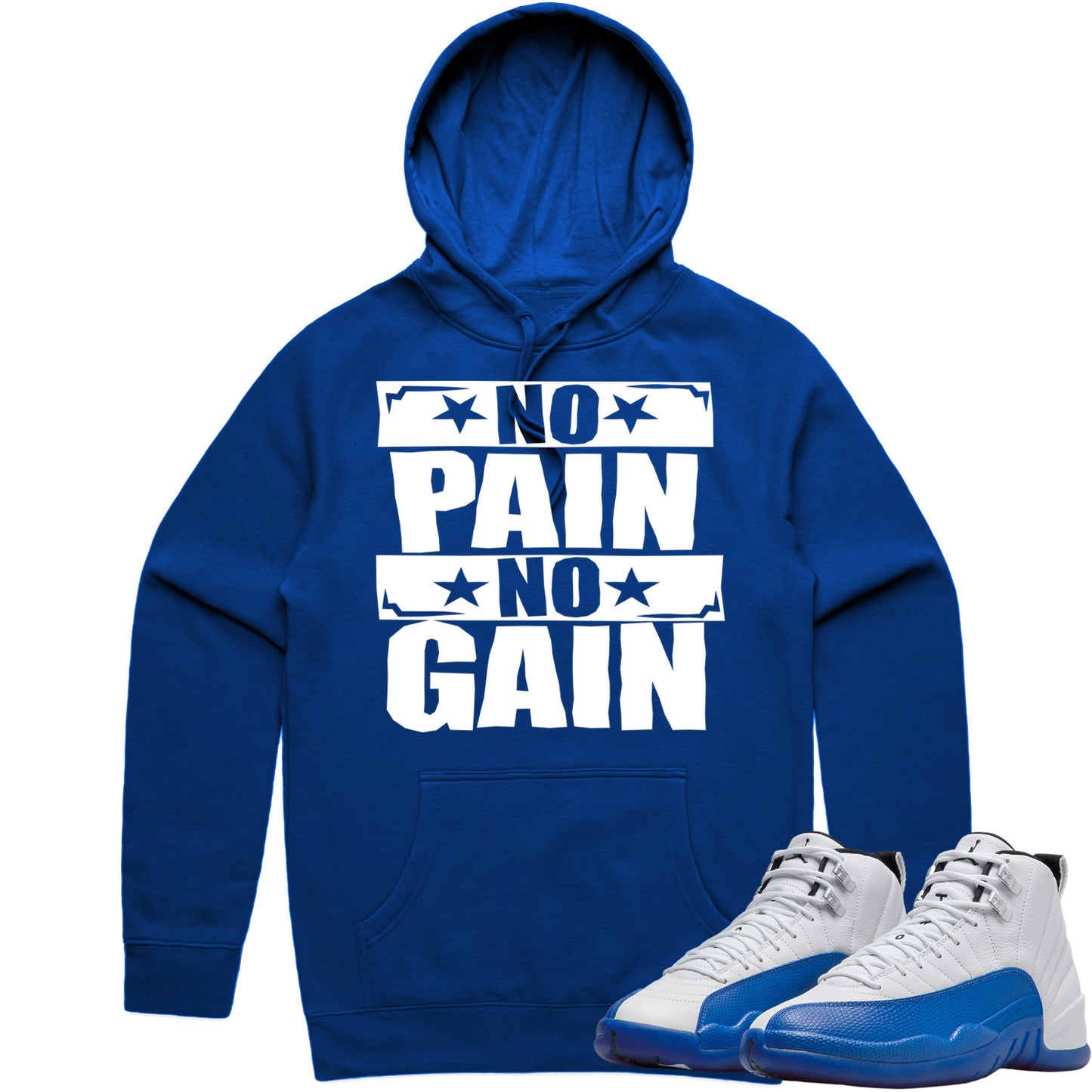 Blueberry 12s Hoodie to Match - Jordan 12 Sneaker Tees - No Pain No Gain