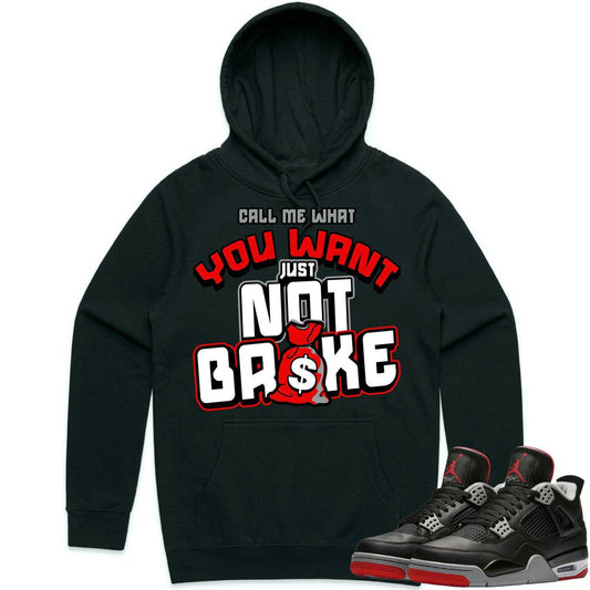 Bred 4s Hoodie - Jordan 4 Bred Reimagined 4s Hoodie - Not Broke