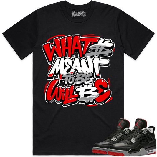 Bred 4s Shirt - Jordan 4 Bred Reimagined 4s Shirts - Meant to Be