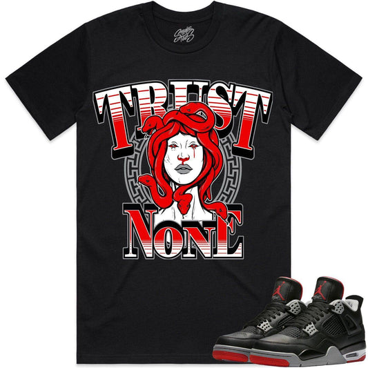 Bred 4s Shirt - Jordan 4 Bred Reimagined 4s Shirts - Trust No One