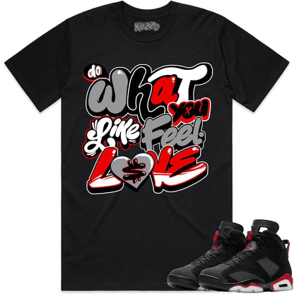 Bred 6s Shirt to Match - Jordan 6 Sneaker Tees - Do Love