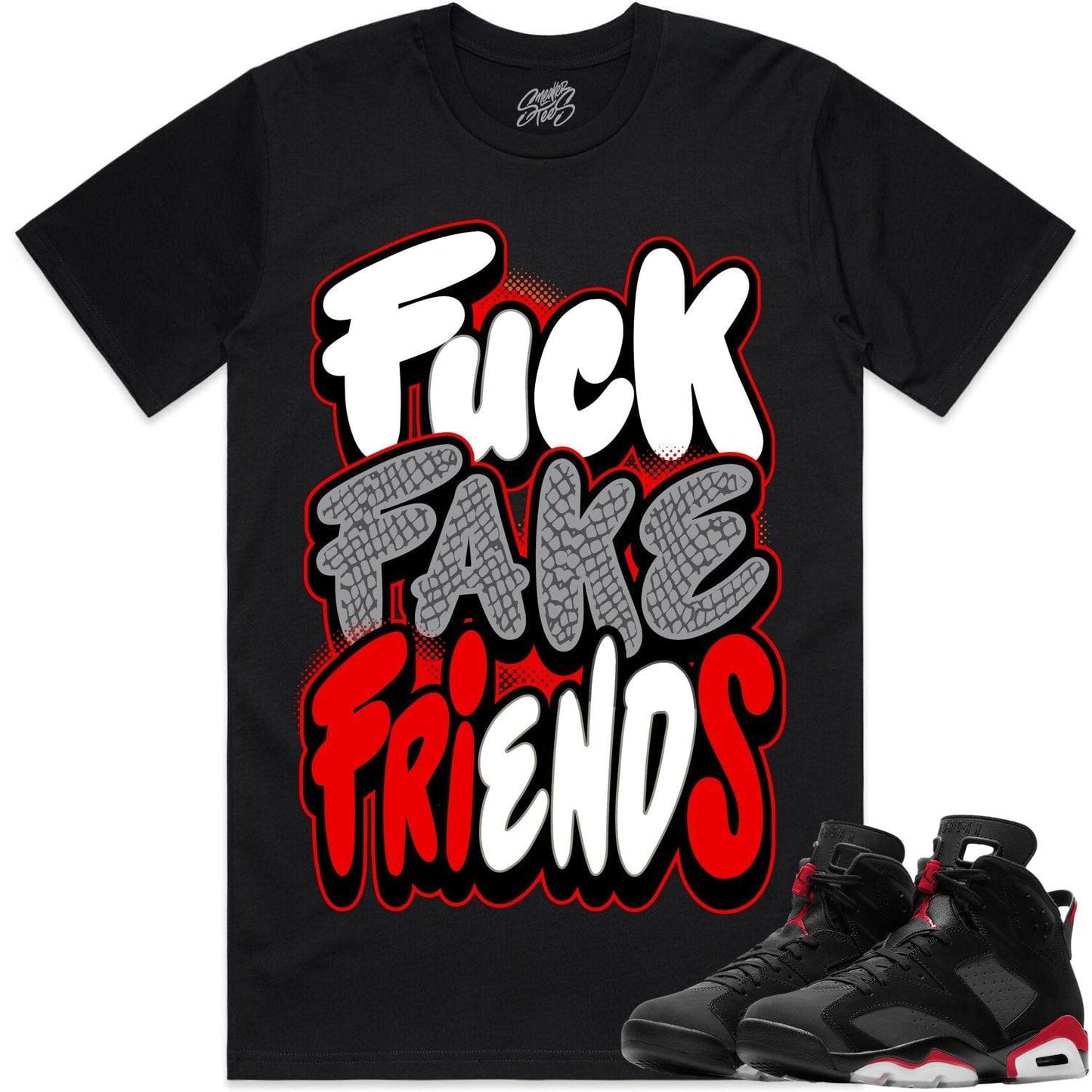 Bred 6s Shirt to Match - Jordan 6 Sneaker Tees - F Fake Friends