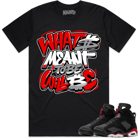 Bred 6s Shirt to Match - Jordan 6 Sneaker Tees - Meant to Be