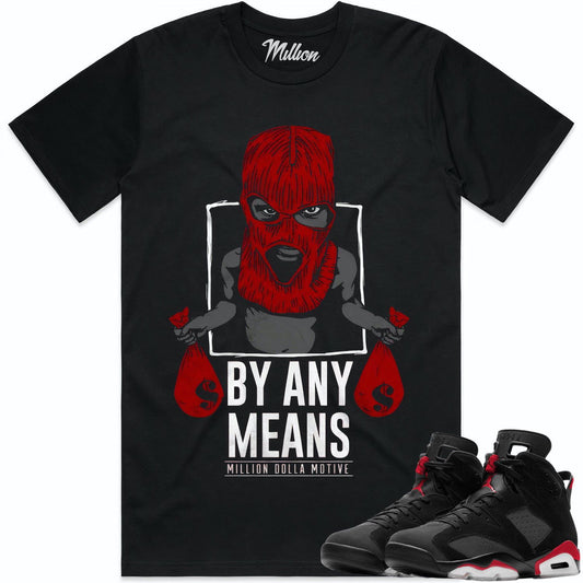 Bred 6s Sneaker Tees - Shirt to Match - Jordan 6 Bred - Any Means