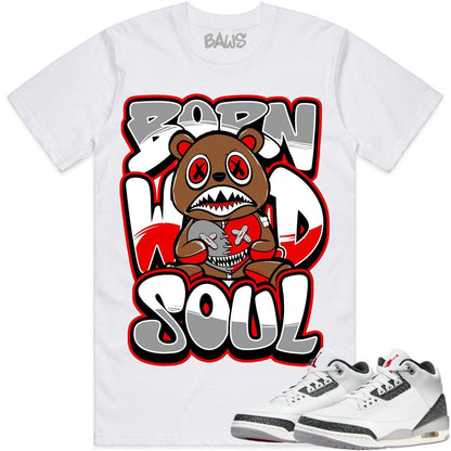 Cement Grey 3s Sneaker Tees - Shirts to Match - Born Wild