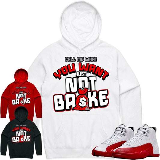 Cherry 12s Hoodie - Jordan Retro 12 Cherry Hoodie - Not Broke