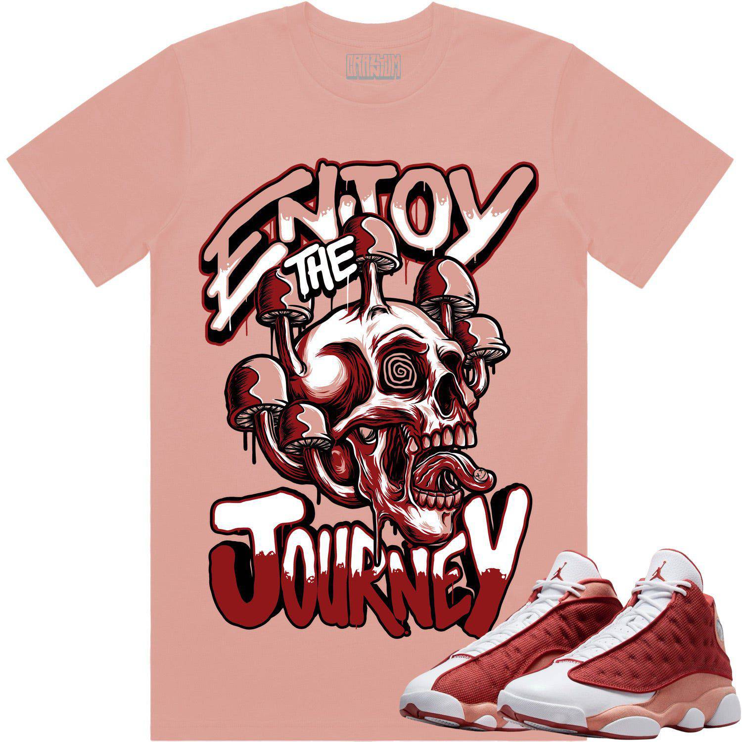 Dune Red 13s Shirts - Jordan 13 Dune Red Sneaker Tees - Enjoy Journey