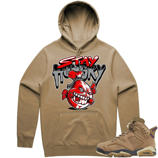 Gore Tex 6s Hoodie - Jordan 6 Brown Kelp 6s Hoodie - Stay Hungry