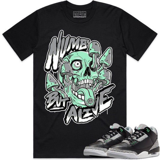 Green Glow 3s Shirts - Jordan 3 Green Glow Shirts - Numb But Alive