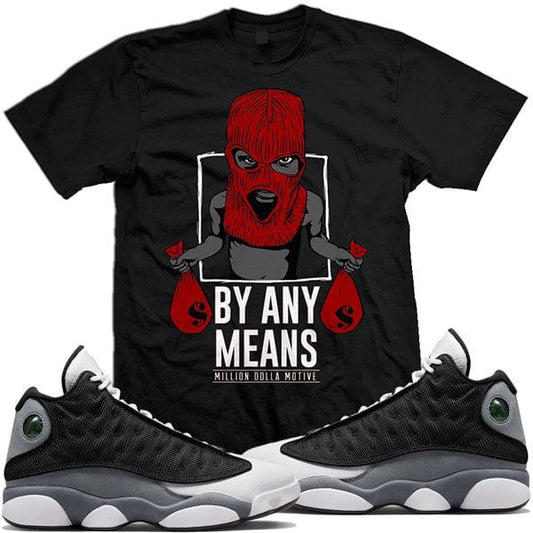 Jordan 13 Black Flint 13s Sneaker Tees : Shirts to Match : By Any Means