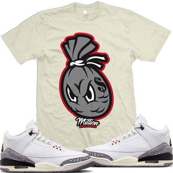 Jordan 3 White Cement Reimagined 3s : Shirts to Match : Money Bag