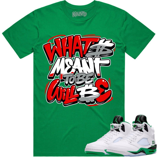 Jordan 5 Lucky Green 5s Shirt - Lucky Green 5s Sneaker Tees - Meant to Be