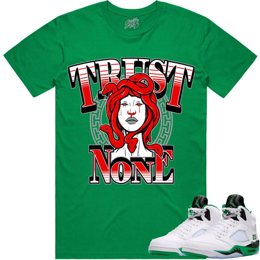 Jordan 5 Lucky Green 5s Shirt - Sneaker Tees - Trust No One