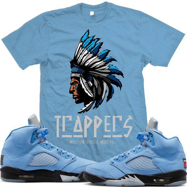 Jordan Retro 5 UNC University Blue 5s : Shirts to Match : Trappers