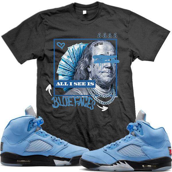 Jordan Retro 5s UNC University Blue : Shirts to Match : Blue Faces