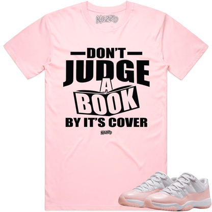 Legend Pink 11s Shirt - Jordan 11 Low Pink Sneaker Tees - Judge Book