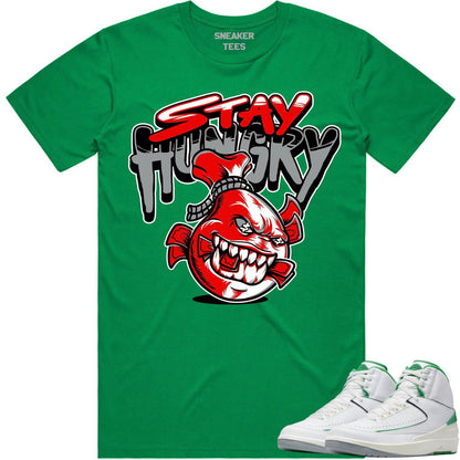 Lucky Green 2s Shirt - Jordan Retro 2 Lucky Green Shirt - Stay Hungry