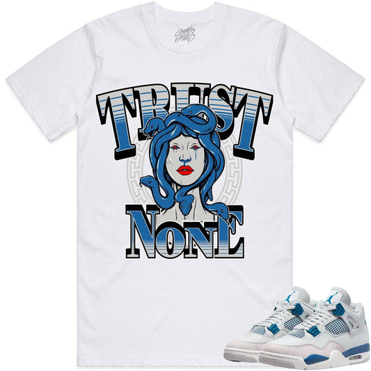 Military Blue 4s Shirt - Jordan 4 Military Blue Shirts - Trust No One