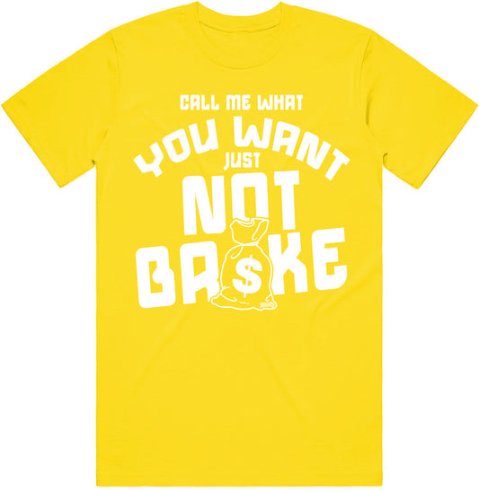 Not Broke : Sneaker Tees Shirt to Match : Yellow