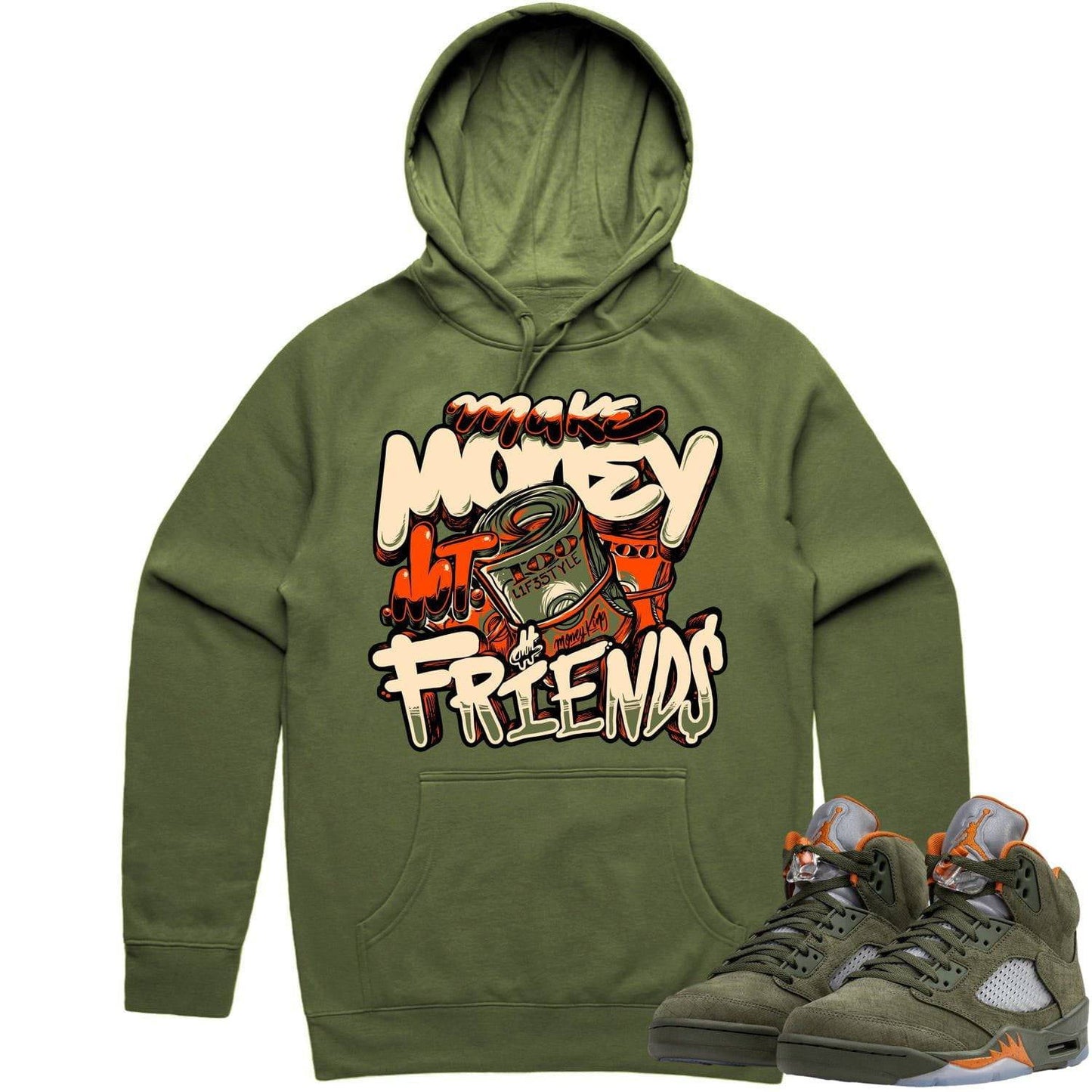 Olive 5s Hoodies - Jordan Retro 5 Olive Hoodie - Make Money Not Friend