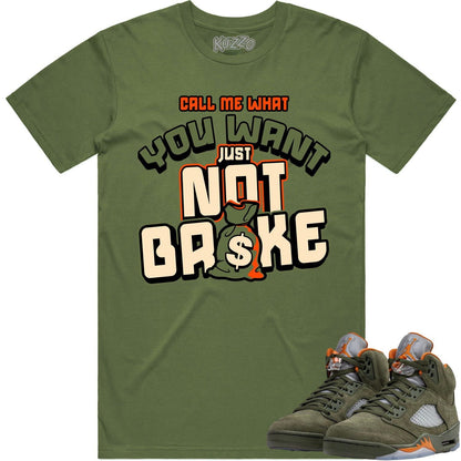 Olive 5s Shirt - Jordan Retro 5 Olive Sneaker Tees - Celadon Not Broke