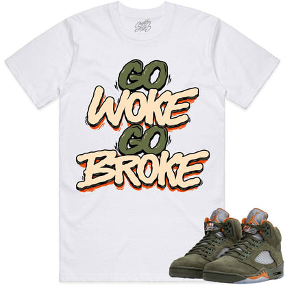 Olive 5s Shirts - Jordan Retro 5 Olive Sneaker Tees - Go Woke Go Broke