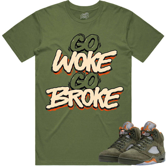 Olive 5s Shirts - Jordan Retro 5 Olive Sneaker Tees - Go Woke Go Broke