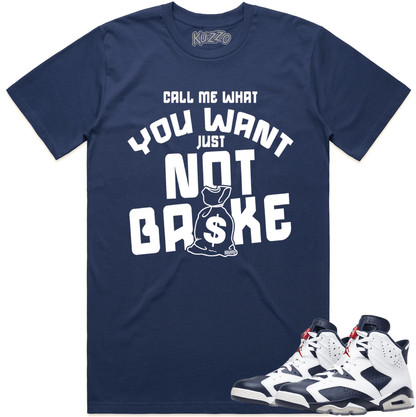 Olympic 6s Shirts - Jordan Retro 6 Olympic 6s Sneaker Tees - Not Broke