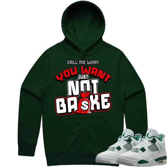 Oxidized Green 4s Hoodie - Jordan 4 Oxidized Green Hoodie - Not Broke