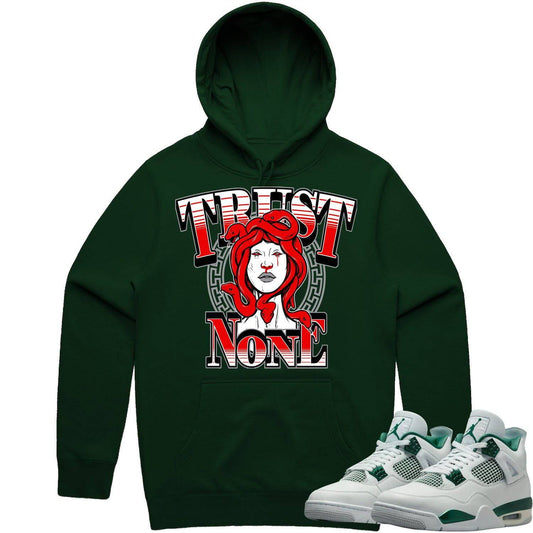 Oxidized Green 4s Hoodie - Jordan 4 Oxidized Green Hoodie - Trust No