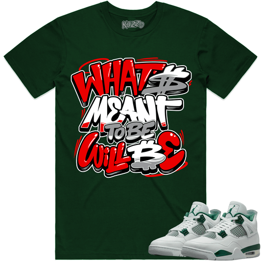 Oxidized Green 4s Shirt - Jordan 4 Oxidized Sneaker Tees - Meant to Be
