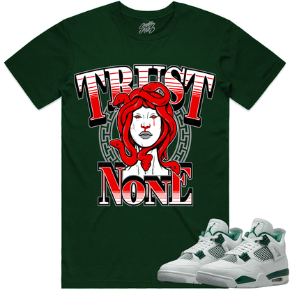 Oxidized Green 4s Shirt - Jordan 4 Oxidized Sneaker Tees - Trust No One