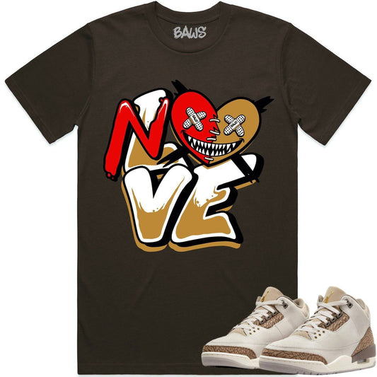 Palomino 3s Shirt - Jordan 3 Palomino Sneaker Tees - Wheat No Love