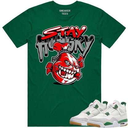 Pine Green 4s Shirt - Jordan 4 Pine Green Shirt - Stay Hungry