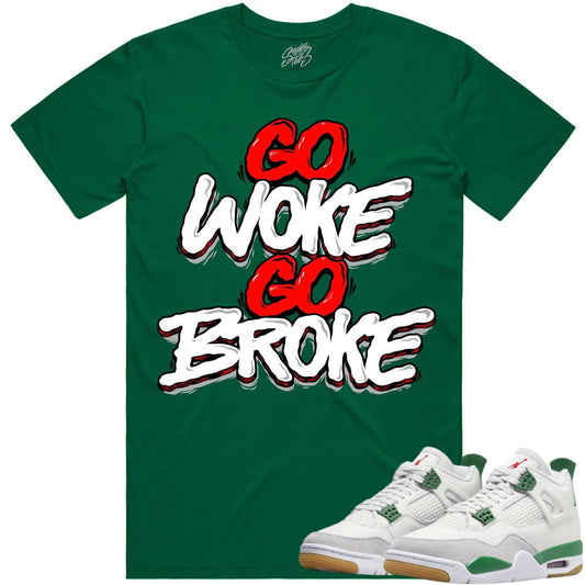 Pine Green 4s Shirt - Jordan 4 Pine Green Shirt - Woke is Broke