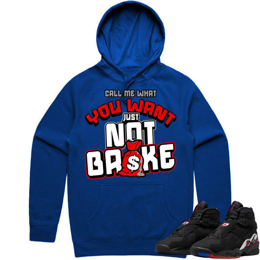 Playoff 8s Hoodie - Jordan 8 Playoffs Hoodie - Not Broke