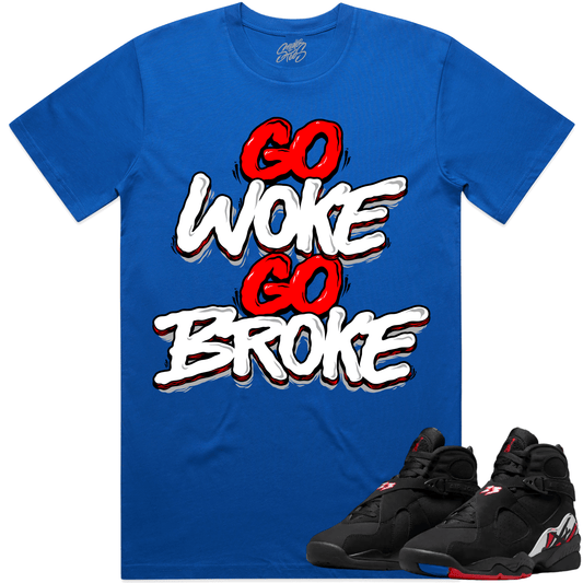 Playoff 8s Shirt - Jordan Retro 8 Playoff Sneaker Tees - Go Woke Broke