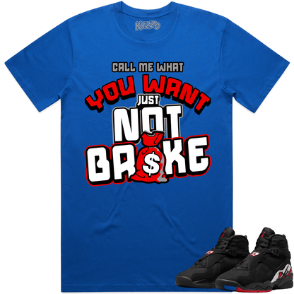 Playoff 8s Shirt - Jordan Retro 8 Playoff Sneaker Tees - Not Broke