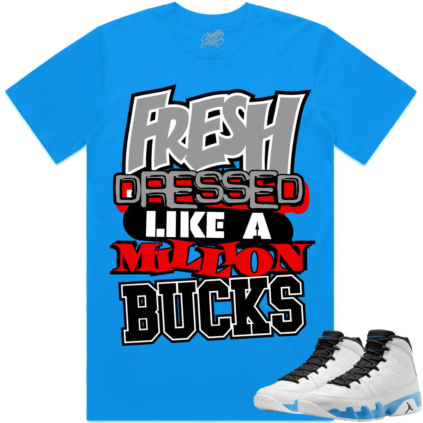 Powder Blue 9s Shirt - Jordan 9 Powder Blue 9s Shirt - Million Bucks