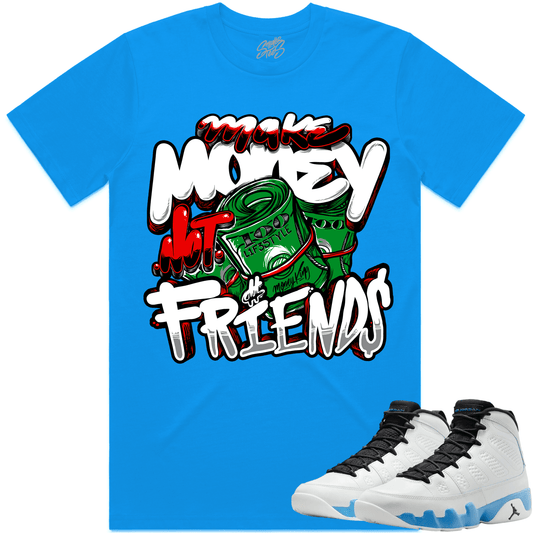 Powder Blue 9s Shirt - Jordan 9 Powder Blue 9s Shirt - Money Friends