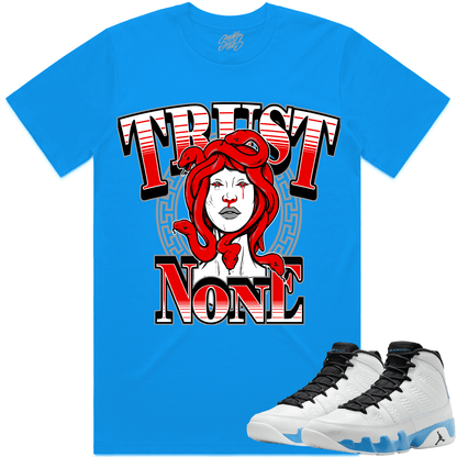 Powder Blue 9s Shirt - Jordan 9 Powder Blue 9s Shirt - Trust No One