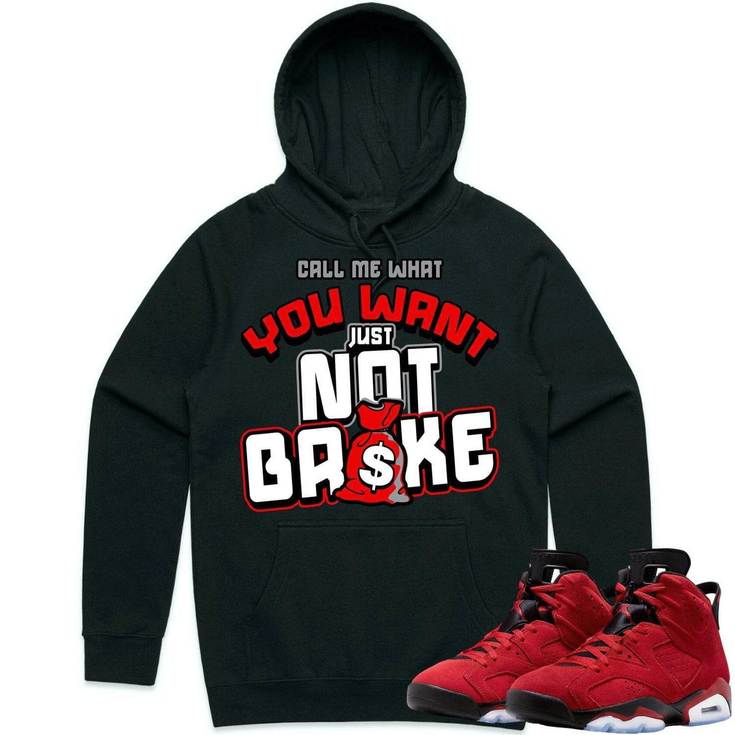 Toro Bravo 6s Hoodie - Jordan Retro 6 Toro Bravo Hoodie - Not Broke