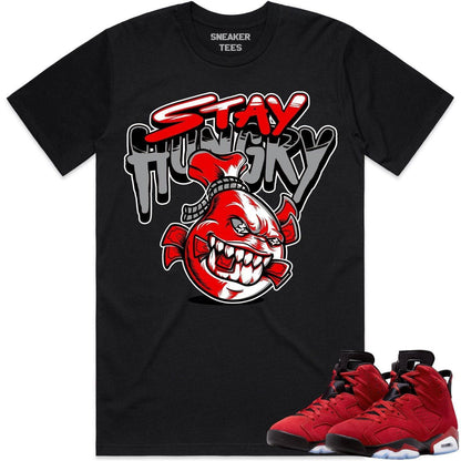 Toro Bravo 6s Shirt - Jordan Retro 6 Toro Bravo Shirts - Stay Hungry