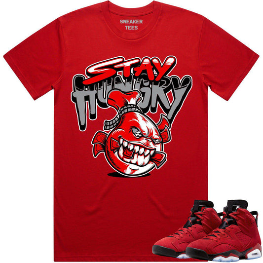 Toro Bravo 6s Shirt - Jordan Retro 6 Toro Bravo Shirts - Stay Hungry