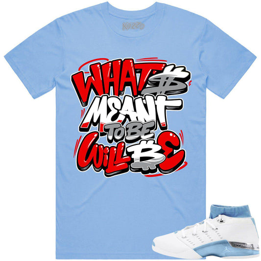 University Blue 17s Shirts - Jordan Retro 17 Low Shirts - Meant to Be