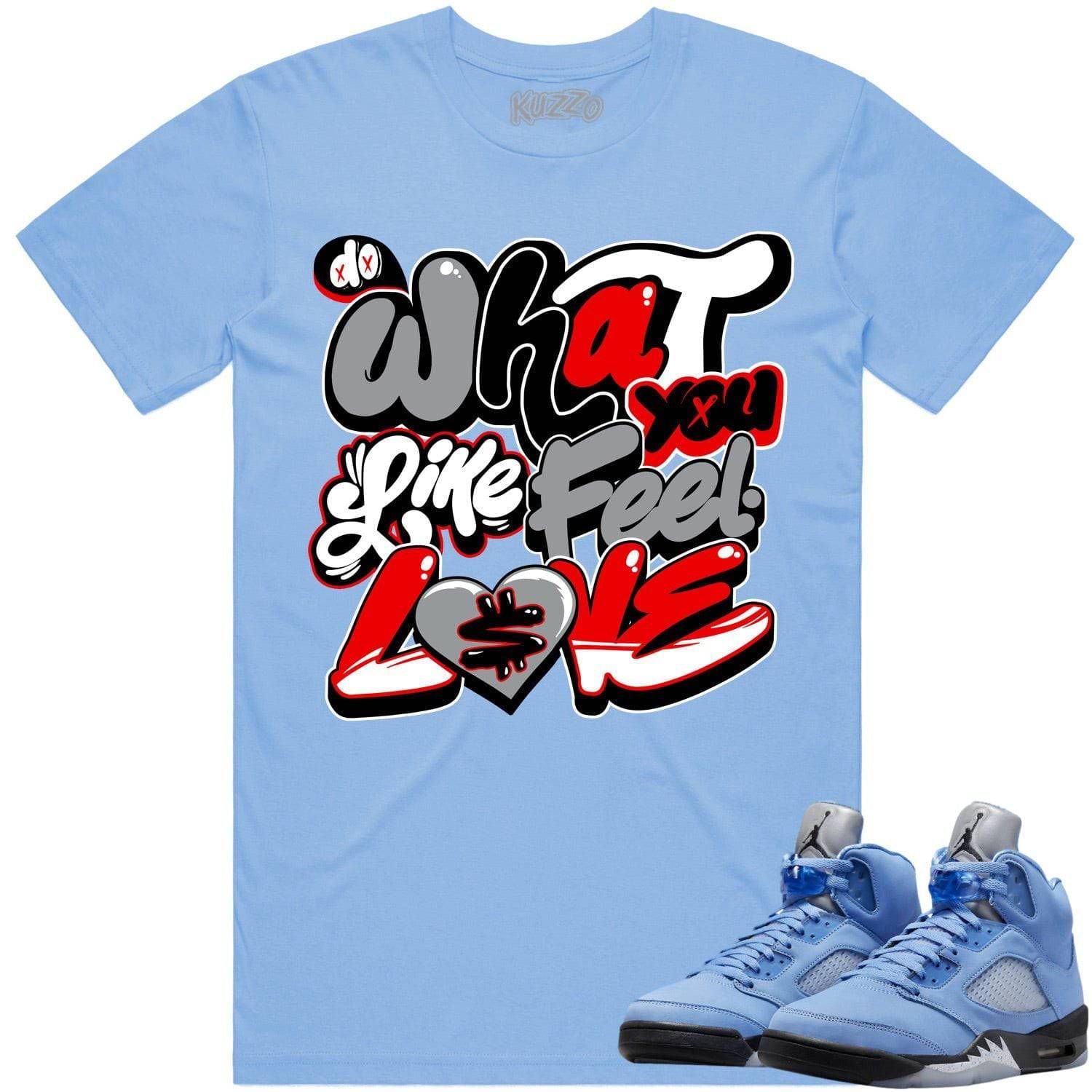 University Blue 5s Shirt - Jordan Retro 5 UNC 5s Shirt - Do You Love