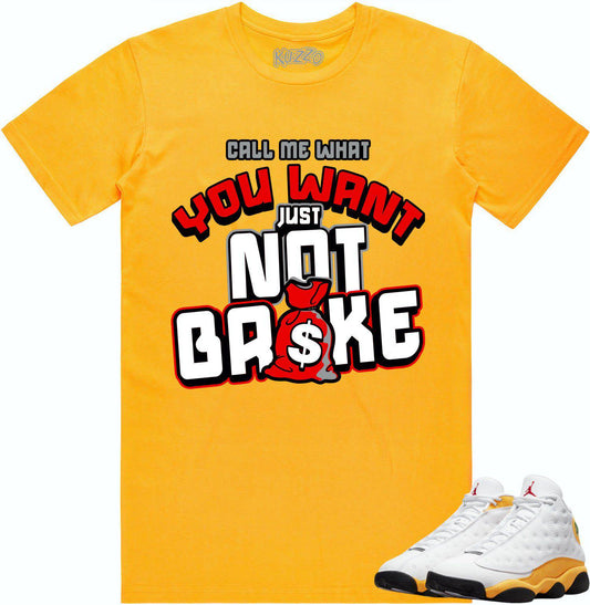 University Gold 13s Shirt - Jordan Retro 13 Sneaker Tees - Not Broke