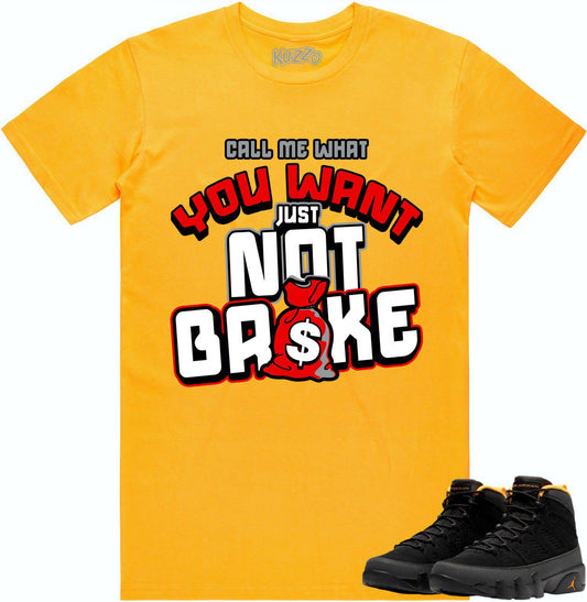 University Gold 9s Shirt - Jordan Retro 9 Sneaker Tees - Not Broke